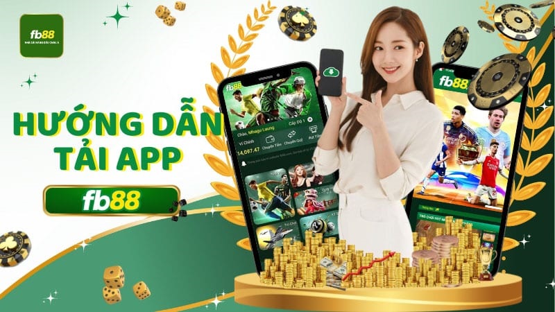 Hướng dẫn chi tiết cách tải app FB88 cho điện thoại của bạn nhanh chóng, đơn giản nhất